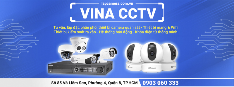 ViNa CCTV hân hạnh phục vụ quý khách trong việc nâng cao an ninh