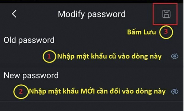 Nhập mật khẩu cũ, mật khẩu mới và nhấn Lưu